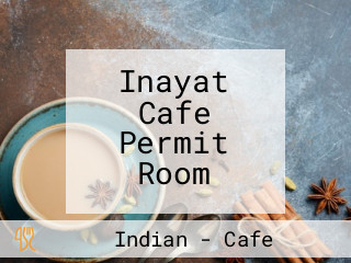 Inayat Cafe Permit Room