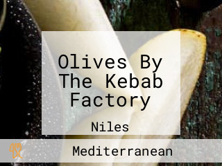 Olives By The Kebab Factory