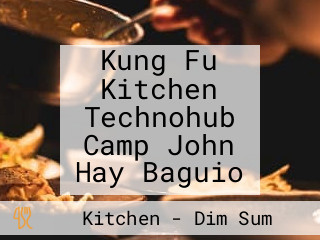 Kung Fu Kitchen Technohub Camp John Hay Baguio