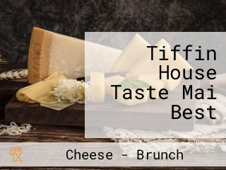 Tiffin House Taste Mai Best