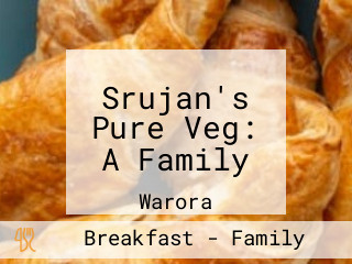 Srujan's Pure Veg: A Family