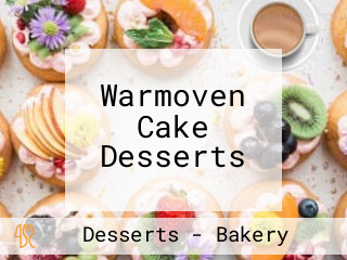 Warmoven Cake Desserts