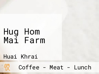 Hug Hom Mai Farm