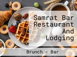 Samrat Bar Restaurant And Lodging