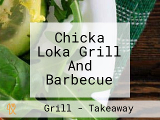 Chicka Loka Grill And Barbecue