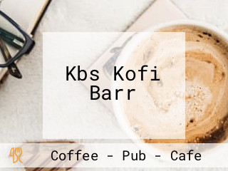 Kbs Kofi Barr