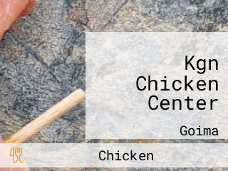 Kgn Chicken Center