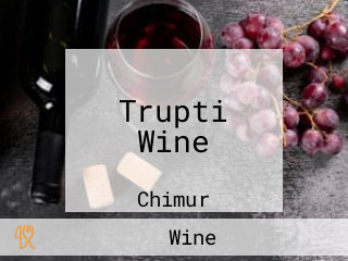 Trupti Wine