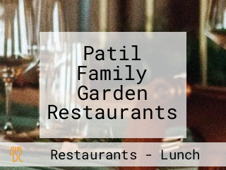 Patil Family Garden Restaurants