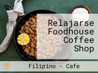 Relajarse Foodhouse Coffee Shop