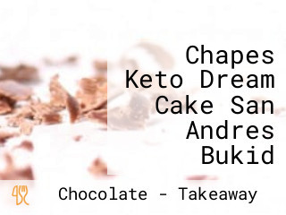 Chapes Keto Dream Cake San Andres Bukid