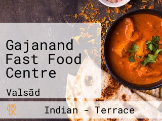 Gajanand Fast Food Centre