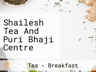 Shailesh Tea And Puri Bhaji Centre