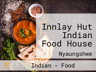 Innlay Hut Indian Food House