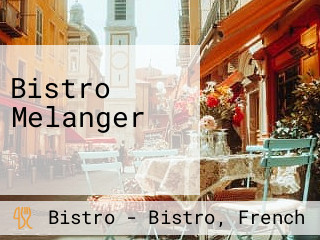 Bistro Melanger ビストロ メランジェ