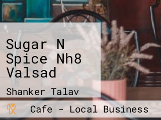 Sugar N Spice Nh8 Valsad