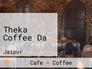 Theka Coffee Da