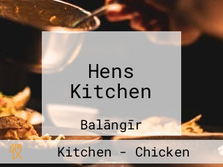 Hens Kitchen