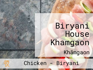 Biryani House Khamgaon