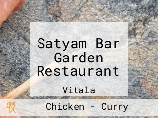 Satyam Bar Garden Restaurant