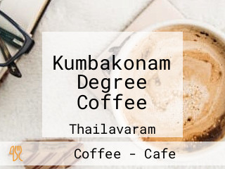 Kumbakonam Degree Coffee