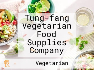 Tung-fang Vegetarian Food Supplies Company