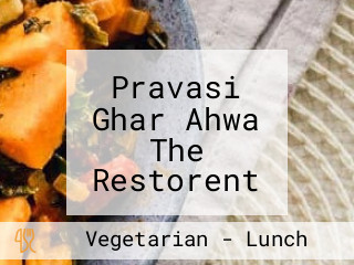 Pravasi Ghar Ahwa The Restorent And Stay Facilities