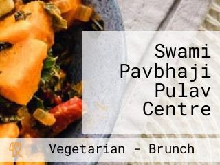 Swami Pavbhaji Pulav Centre