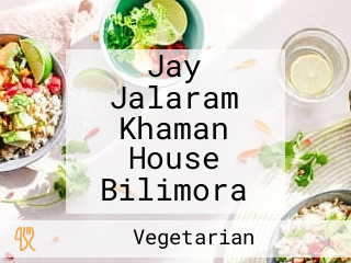 Jay Jalaram Khaman House Bilimora