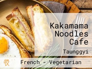 Kakamama Noodles Cafe