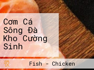 Cơm Cá Sông Đà Kho Cường Sinh