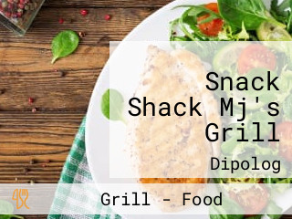 Snack Shack Mj's Grill