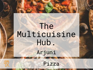 The Multicuisine Hub.