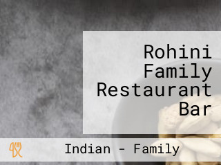 Rohini Family Restaurant Bar