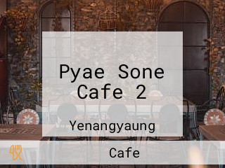 Pyae Sone Cafe 2