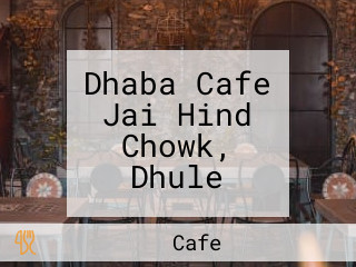 Dhaba Cafe Jai Hind Chowk, Dhule