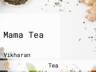 Mama Tea