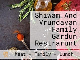 Shiwam And Vrundavan Family Gardun Restrarunt