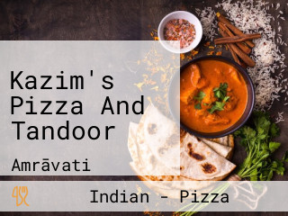 Kazim's Pizza And Tandoor