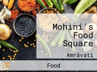 Mohini's Food Square