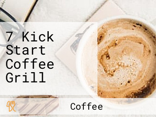 7 Kick Start Coffee Grill