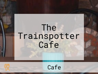 The Trainspotter Cafe