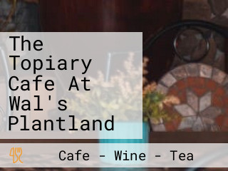 The Topiary Cafe At Wal's Plantland