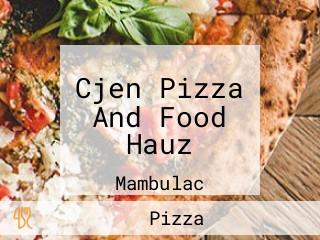 Cjen Pizza And Food Hauz