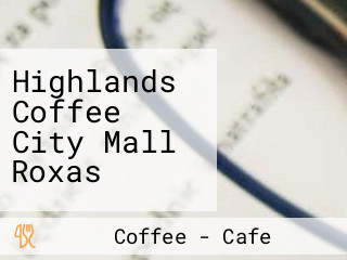 Highlands Coffee City Mall Roxas