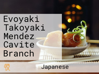 Evoyaki Takoyaki Mendez Cavite Branch