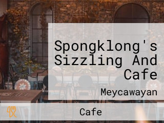 Spongklong's Sizzling And Cafe