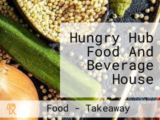 Hungry Hub Food And Beverage House