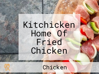 Kitchicken Home Of Fried Chicken And Lasagna