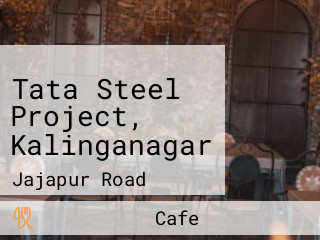 Tata Steel Project, Kalinganagar